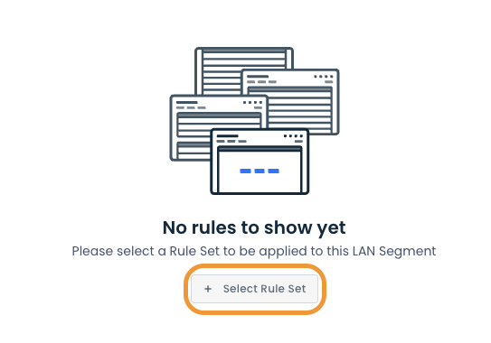 Interface showing no rules, prompting to select a rule set for LAN segment.